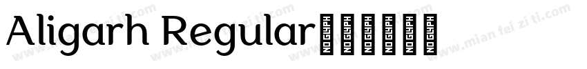 Aligarh Regular字体转换